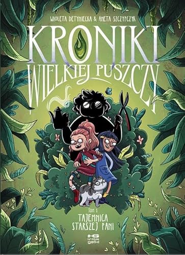 Kroniki Wielkiej Puszczy tom 1 Tajemnica starszej pani Kroniki Wielkiej Puszczy tom 1 Tajemnica starszej pani von Kultura gniewu