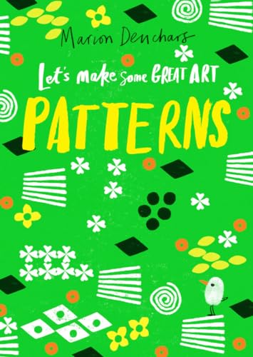 Let's Make Some Great Art: Patterns: 1 von Laurence King Publishing