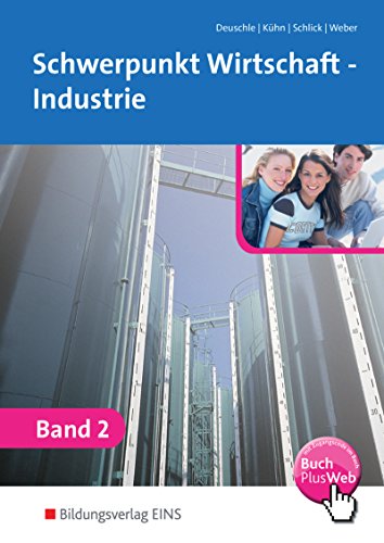 Schwerpunkt Wirtschaft - Industrie, Band 2 Fachstufe 1