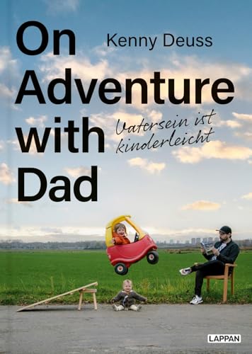 On Adventure with Dad: Vatersein ist kinderleicht | Das Buch des Instagram-Stars jetzt auf Deutsch | Geschenk für junge Väter On Adventure with Dad: Vatersein ist kinderleicht | Das Buch des Instagram-Stars jetzt auf Deutsch | Geschenk für junge Väter