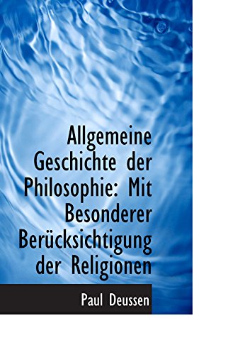 Allgemeine Geschichte der Philosophie: Mit Besonderer Berücksichtigung der Religionen