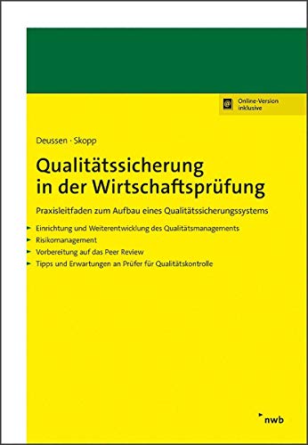 Qualitätssicherung in der Wirtschaftsprüfung: Praxisleitfaden zum Aufbau eines Qualitätssicherungssystems