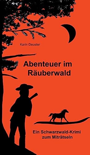 Abenteuer im Räuberwald: Ein Schwarzwald-Krimi zum Miträtseln von tredition