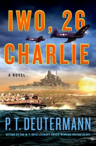IWO, 26 Charlie (P. T. Deutermann WWII)
