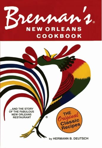 Brennan's New Orleans Cookbook: With the Story of the Fabulous New Orleans Restaurant (Restaurant Cookbooks) von Pelican Publishing Company