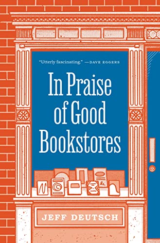 In Praise of Good Bookstores von Princeton University Press