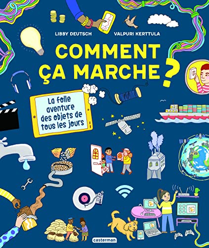 Comment ça marche ?: La folle aventure des objets de tous les jours