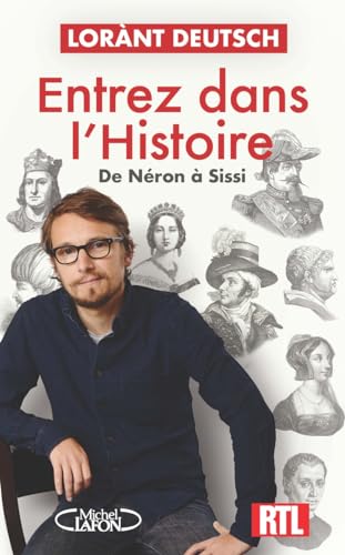 Entrez dans l'Histoire - De Néron à Sissi: Tome 2 von MICHEL LAFON