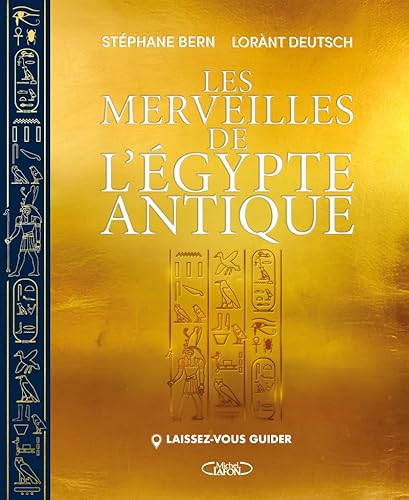 Les merveilles de l'Égypte antique - Laissez-vous guider: Les merveilles de l'Egypte antique von MICHEL LAFON