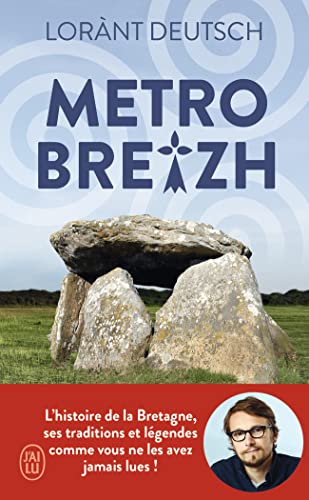 Métrobreizh: L'histoire de la Bretagne, ses traditions et légendes comme vous ne les avez jamais lues