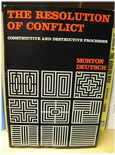 Resolution of Conflict: Constructive and Destructive Processes