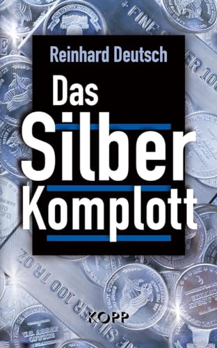 Das Silberkomplott von Kopp Verlag