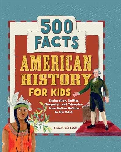 American History for Kids: 500 Facts! (History Facts for Kids)