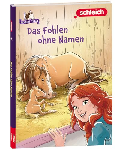 schleich® Horse Club™ - Das Fohlen ohne Namen von AMEET Verlag