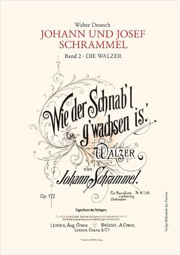Die Kompositionen der Brüder Johann und Josef Schrammel / Band 2: Die Walzer von Bibliothek der Provinz