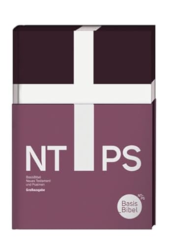 BasisBibel. Das Neue Testament und die Psalmen: Großausgabe BasisBibel. Das Neue Testament und die Psalmen: Großausgabe