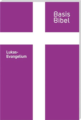 BasisBibel. Lukasevangelium BasisBibel. Lukasevangelium