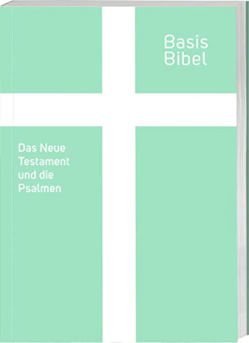 BasisBibel. NT und Psalmen BasisBibel. NT und Psalmen