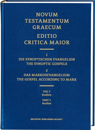 ECM I/2.3. Markusevangelium. Studien: Novum Testamentum Graecum. Editio Critica Maior (Editio Critica Major (ECM))