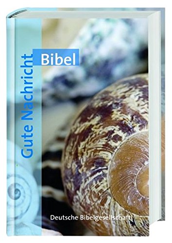 Gute Nachricht Bibel - Life Edition: Taschenformat - ohne Spätschriften des Alten Testaments von Deutsche Bibelgesellschaft