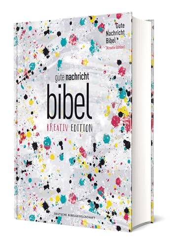 Gute Nachricht Bibel. Kreativ-Edition (ohne Apokryphen). Ökumenische Bibel. Art Journaling Bibel für Teenager und junge Leute mit interaktiven Elementen für das eigene kreative Bibelstudium