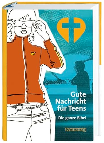 Gute Nachricht für Teens: ohne die Spätschriften des Alten Testaments: Bibel mit Sonderseiten; ohne die Spätschriften des Alten Testaments Gute Nachricht für Teens: ohne die Spätschriften des Alten Testaments: Bibel mit Sonderseiten; ohne die Spätschriften des Alten Testaments