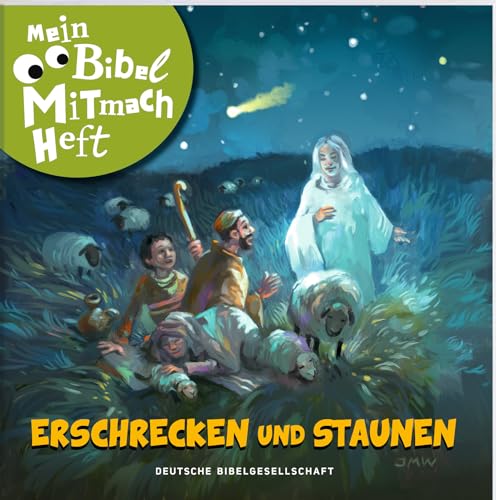 Mein Bibel-Mitmach-Heft - Erschrecken und Staunen Mein Bibel-Mitmach-Heft - Erschrecken und Staunen von Deutsche Bibelgesellschaft