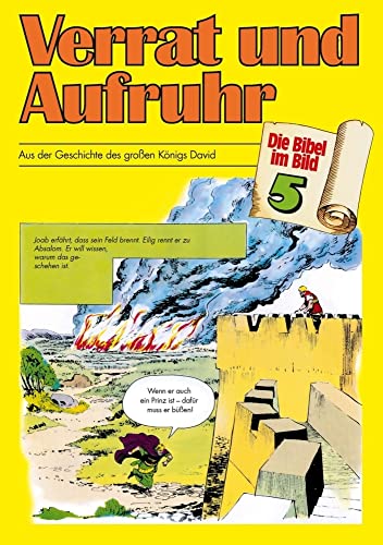 Verrat und Aufruhr: Aus der Geschichte des grossen Königs David (Die Bibel im Bild / Biblische Geschichten im Abenteuercomic-Stil) von Deutsche Bibelgesellschaft