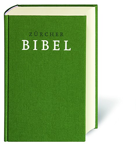 Zürcher Bibel: mit Einleitungen und Glossar, Bibeltext einspaltig von Deutsche Bibelgesellschaft; Verlag D. Zürcher Bibel