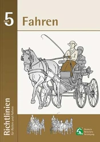 Richtlinien für Reiten und Fahren / Richtlinien für Reiten und Fahren - Band 5 von Busse