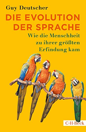 Die Evolution der Sprache: Wie die Menschheit zu ihrer größten Erfindung kam (Beck Paperback) Die Evolution der Sprache: Wie die Menschheit zu ihrer größten Erfindung kam (Beck Paperback)