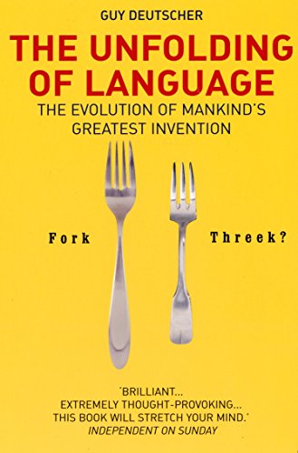 The Unfolding Of Language: The Evolution of Mankind`s greatest Invention