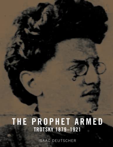 The Prophet Armed: Trotsky 1879–1921 von Verso