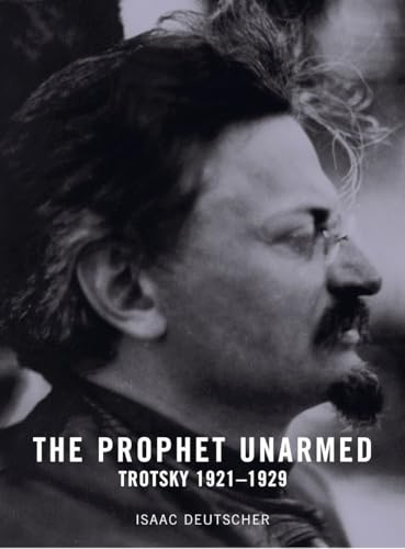 The Prophet Unarmed: Trotsky 1921-1929 von Verso Books