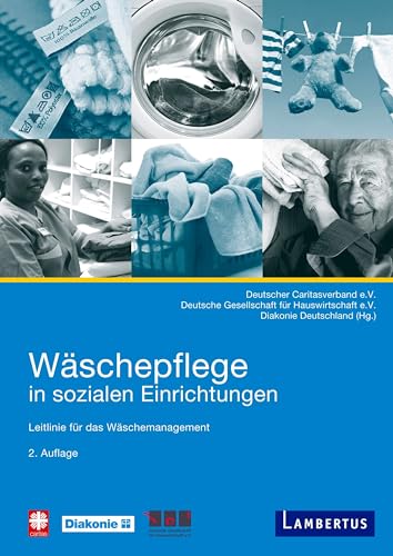 Wäschepflege in sozialen Einrichtungen: Leitlinie für das Wäschemanagement