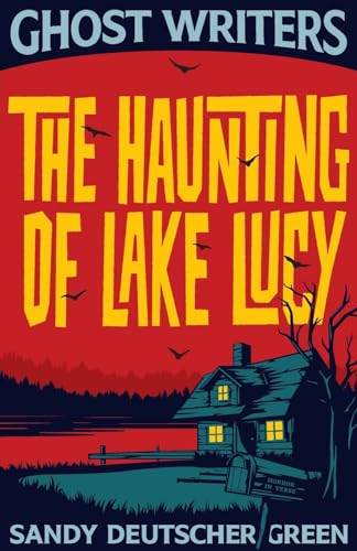 Ghost Writers: The Haunting of Lake Lucy von Monarch Educational Services, L.L.C.
