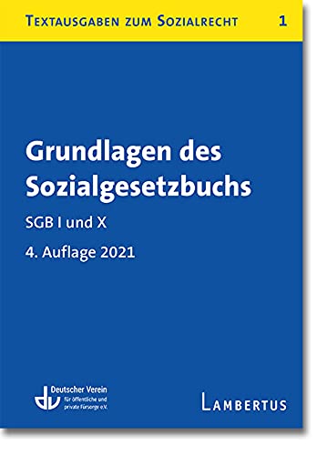 Grundlagen des Sozialgesetzbuchs SGB I und X: Textausgaben zum Sozialrecht - Band 1