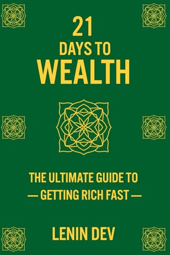21 Days to Wealth: The Ultimate Guide to Getting Rich Fast 21 Days to Wealth: The Ultimate Guide to Getting Rich Fast von Independently published