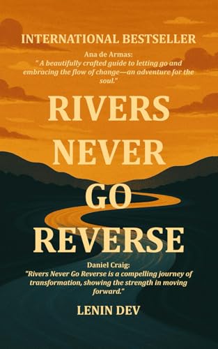 Rivers Never Go Reverse: Letting Go of the Past and Flowing Forward with Purpose - International Bestseller Rivers Never Go Reverse: Letting Go of the Past and Flowing Forward with Purpose - International Bestseller von Independently published