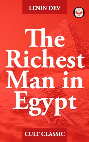 The Richest Man in Egypt: A Novel of Ambition, Betrayal, and Power The Richest Man in Egypt: A Novel of Ambition, Betrayal, and Power von Independently published