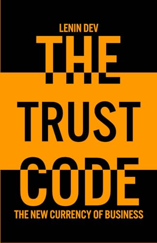 The Trust Code: The New Currency of Business - International Bestseller The Trust Code: The New Currency of Business - International Bestseller von Independently published