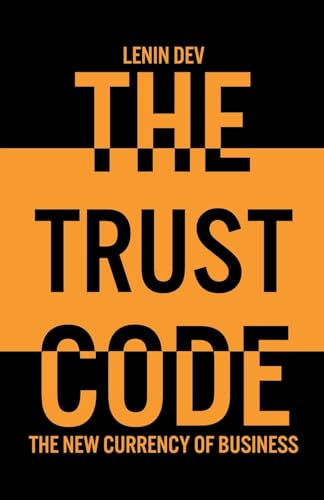 The Trust Code: The New Currency of Business The Trust Code: The New Currency of Business von Lenin Dev