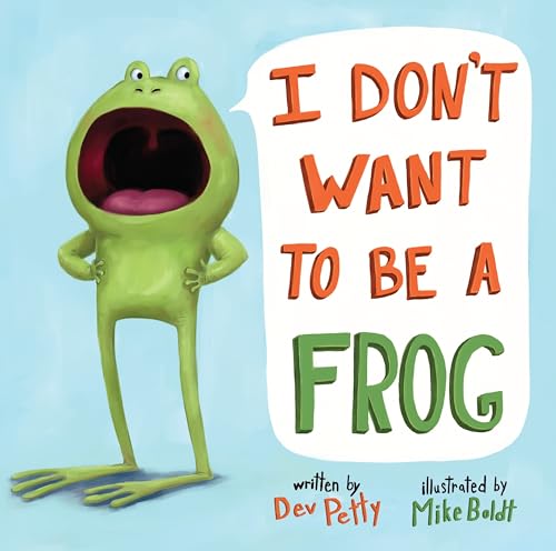 I Don't Want to Be a Frog von Doubleday Books for Young Readers