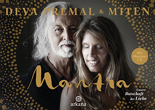 Mantra - Mit Mantra-CD: Unsere Botschaft der Liebe