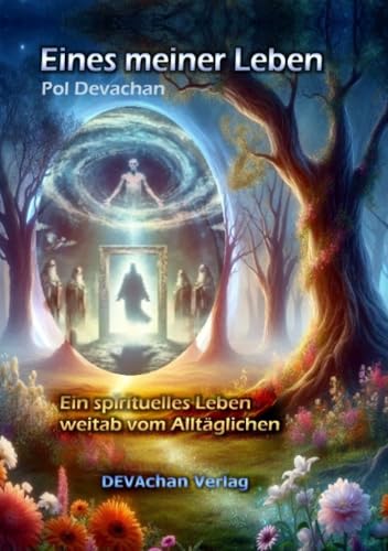 Eines meiner Leben: Ein spirituell-okkultes Leben, weitab vom Alltäglichen von epubli