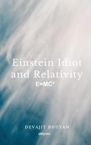 Einstein Idiot and Relativity von Ukiyoto Publishing