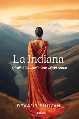 La Indiana Mitali: Bilgeli¿iyle Öne ǿkan Kad¿n von Ukiyoto Publishing