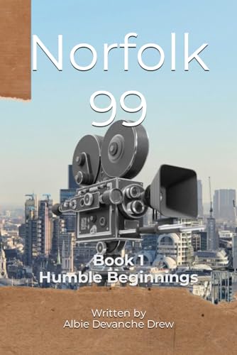 Norfolk 99: Book 1: Humble Beginnings von Independently published