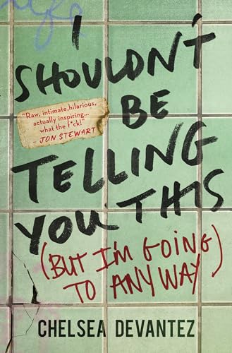 I Shouldn't Be Telling You This: (But I'm Going to Anyway) von Hanover Square Press