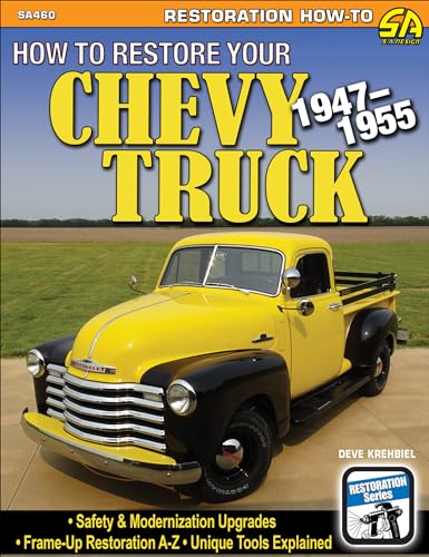 How to Restore Your 1947-1955 Chevy Pickup